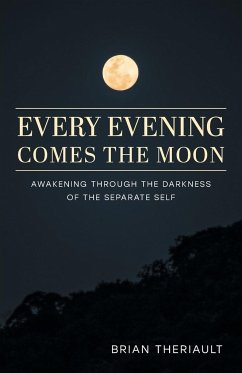 Every Evening Comes the Moon - Theriault, Brian