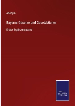Bayerns Gesetze und Gesetzbücher - Anonym