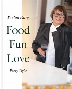 Food, Fun, Love: Party Styles - Parry, Pauline