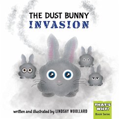 The Dust Bunny Invasion - Woollard, Lindsay