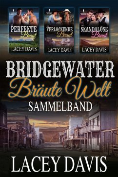Bridgewater Bräute Welt Sammelband (eBook, ePUB) - Davis, Lacey