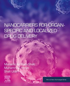 Nanocarriers for Organ-Specific and Localized Drug Delivery (eBook, ePUB) - Shah, Muhammad Raza; Malik, Muhammad Imran; Ullah, Shafi