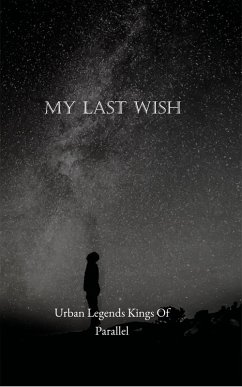 My Last Wish (eBook, ePUB) - Urban Legends Kings Of Parallel