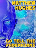 Go Tell the Phoenicians (eBook, ePUB) Go Tell the Phoenicians (eBook, ePUB)