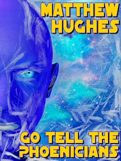 Go Tell the Phoenicians (eBook, ePUB) - Hughes, Matthew