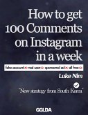 How to Get 100 Comments on Instagram in a Week (eBook, ePUB)