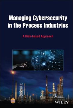 Managing Cybersecurity in the Process Industries (eBook, PDF) - Ccps (Center For Chemical Process Safety)