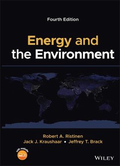 Energy and the Environment (eBook, ePUB) - Ristinen, Robert A.; Kraushaar, Jack J.; Brack, Jeffrey T.