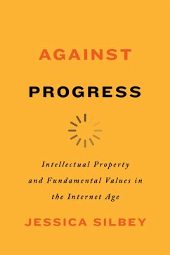 Against Progress (eBook, ePUB) - Silbey, Jessica