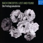 Bach Concertos: Lost And Found