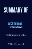 Summary of A Childhood By Harry Crews: The Biography of a Place (eBook, ePUB)
