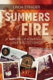 Summers of Fire: A Memoir of Adventure, Love, and Courage (eBook, ePUB)