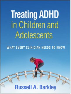 Treating ADHD in Children and Adolescents (eBook, ePUB) - Barkley, Russell A.