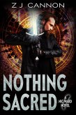 Nothing Sacred (Nic Ward, #1) (eBook, ePUB) Nothing Sacred (Nic Ward, #1) (eBook, ePUB)