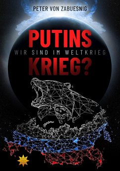 Putins Krieg? - von Zabuesnig, Peter