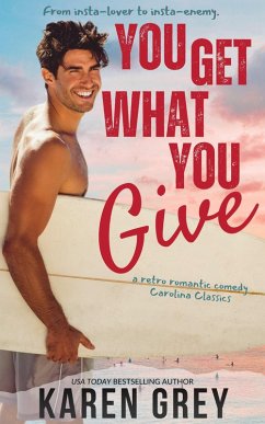 You Get What You Give (Carolina Classics, #1) (eBook, ePUB) - Grey, Karen