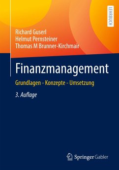 Finanzmanagement - Guserl, Richard;Pernsteiner, Helmut;Brunner-Kirchmair, Thomas M