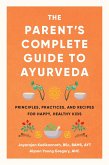 The Parent's Complete Guide to Ayurveda (eBook, ePUB)