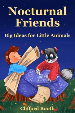 Cover Nocturnal Friends: Big Ideas for Little Animals (eBook, ePUB)