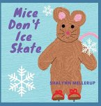 Mice Don't Ice Skate