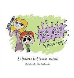 Splat: Brandon's Big Fit - Lee, Brandon; Houchins, Jordana