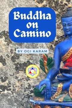 Buddha on Camino - Karam, Ogi