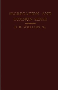 Segregation and Common Sense - Williams, O R