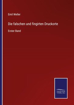 Cover Die falschen und fingirten Druckorte