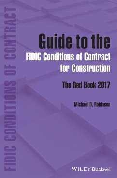 Guide to the Fidic Conditions of Contract for Construction - Robinson, Michael D. (Colorlink Inc, USA)