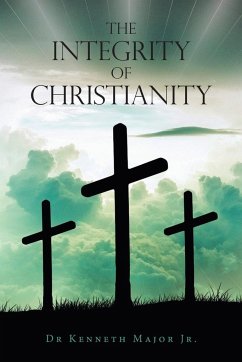 The Integrity of Christianity - Major Jr., Kenneth