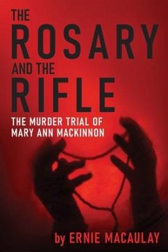 The Rosary and the Rifle - Macaulay, Ernie