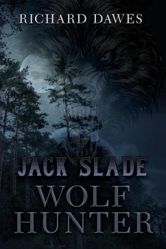 Jack Slade: Wolf Hunter - Dawes, Richard