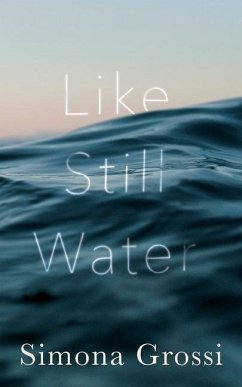 Like Still Water: A Short Story - Grossi, Simona