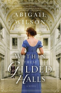 Within These Gilded Halls - Wilson, Abigail