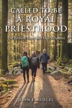 Called to Be a Royal Priesthood - Huegel, John E.