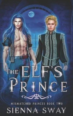 The Elf's Prince: M/M fantasy romance - Sway, Sienna