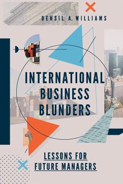 International Business Blunders - Williams, Densil A. (University of the West Indies, Jamaica)