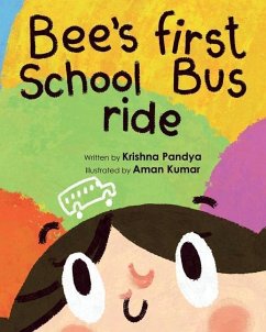 Bee's First School Bus Ride - Pandya, Krishna