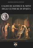 L'Agide di Alfieri e il mito degli ultimi Re di Sparta