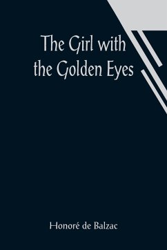 The Girl with the Golden Eyes - de Balzac, Honoré