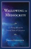 Wallowing in Mediocrity (eBook, ePUB)