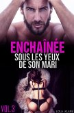 Enchaînée sous les yeux de son MARI // VOL.3 (eBook, ePUB)