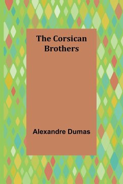 The Corsican Brothers - Dumas, Alexandre