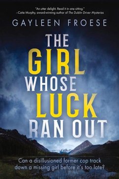 The Girl Whose Luck Ran Out: Volume 1 - Froese, Gayleen