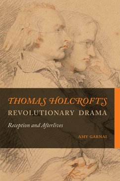 Thomas Holcroft's Revolutionary Drama - Garnai, Amy
