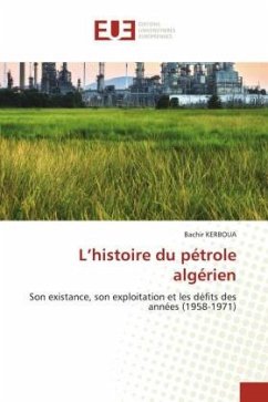 L¿histoire du pétrole algérien - KERBOUA, Bachir