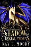 Shadow and Crystal Thorns (Fae and Crystal Thorns, #2) (eBook, ePUB)