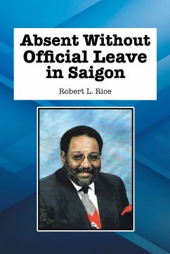 Absent Without Official Leave in Saigon - Rice, Robert L.