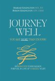 Journey Well, You Are More Than Enough