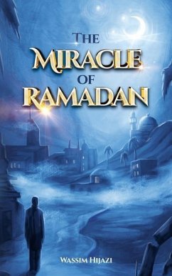 The Miracle of Ramadan - Hijazi, Wassim